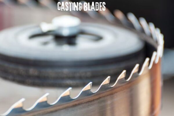 casting blades