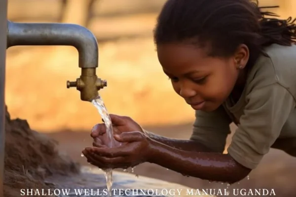 Shallow Wells Technology Manual Uganda