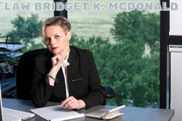 Law Bridget K. McDonald