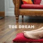 toe dream