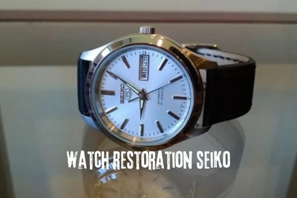 watch restoration seiko